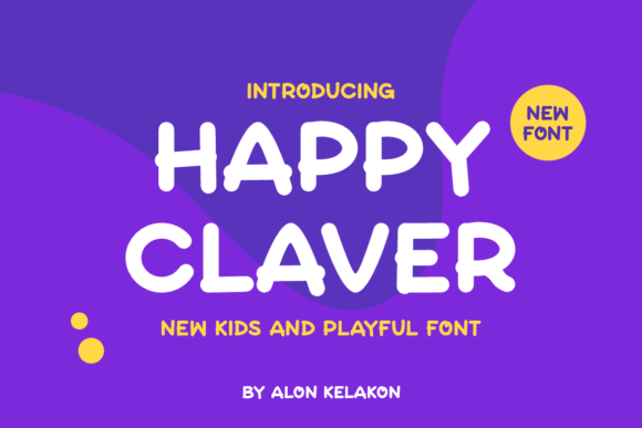 Happy Claver: A Playful Font for Engaging Campaigns
